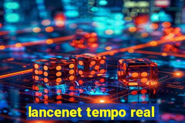 lancenet tempo real